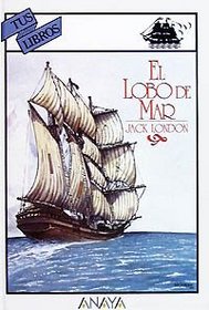 El lobo de mar/ The Sea Wolf (Spanish Edition)
