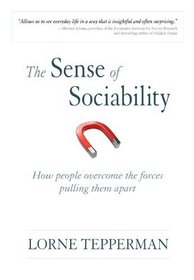 Sense and Sociability: The Forces that Push Us Apart and Pull Us Together