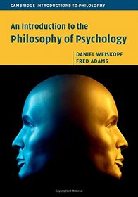 An Introduction to the Philosophy of Psychology (Cambridge Introductions to Philosophy)