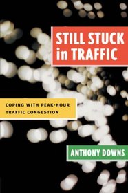 Still Stuck in Traffic: Coping With Peak-Hour Traffic Congestion (James A. Johnson Metro)