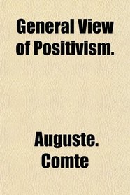 General View of Positivism.