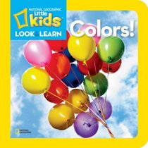 National Geographic Little Kids Look and Learn: Colors (Look & Learn)