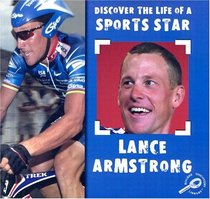 Lance Armstrong (Discover the Life of a Sports Star)