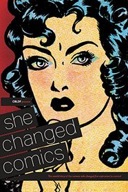 CBLDF Presents: She Changed Comics