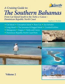 The Southern Bahamas Cruising Guide - Volume 2