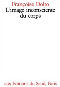 L'image inconsciente du corps (Seuil/Psychanalyse) (French Edition)
