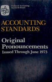 Accounting Standards: Original Pronouncements, Through June 1973