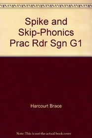 Spike and Skip-Phonics Prac Rdr Sgn G1