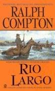 Ralph Compton Rio Largo (Ralph Compton Western Series)
