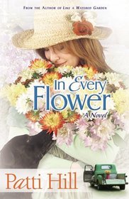 In Every Flower (Garden Gates Bk 3)