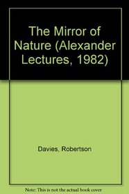 The Mirror of Nature (Alexander Lectures, 1982)