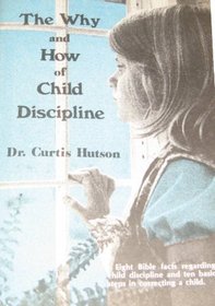 The Why and How of Child Discipline