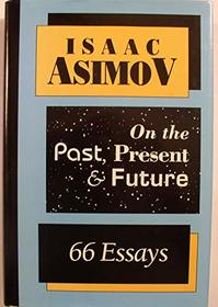 Asimov : Past Present  Future