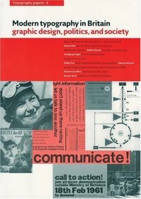 Modern Typography in Britain: Graphic Design, Politics, and Society - Typography Papers 8