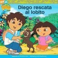 Diego Rescata Al Lobito / Diego's Wolf Pup Rescue (Go, Diego, Go! (Spanish)) (Spanish Edition)