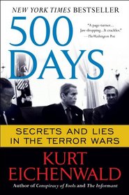 500 Days: Secrets and Lies in the Terror Wars