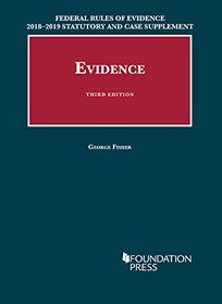 Federal Rules of Evidence 2018-2019 Statutory and Case Supplement to Fisher's Evidence (University Casebook Series)