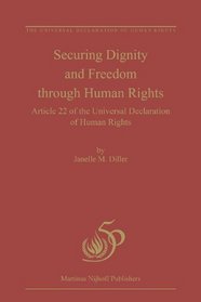 Securing Dignity and Freedom through Human Rights (The Universal Declaration of Human Rights)