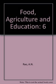 Food, Agriculture, and Education (Science and Technology Education and Future Human Needs)
