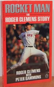 Rocket Man: The Roger Clemens Story