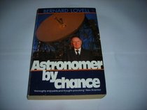 Astronomer by Chance (Oxford Letters & Memoirs)