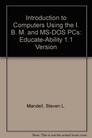 Intro to Computers Using IBM/ MS-DOS: Edu