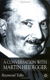 A Conversation With Martin Heidegger