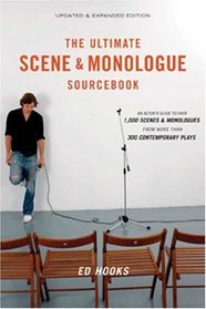 The Ultimate Scene and Monologue Sourcebook, Updated and Expanded Edition: An Actor's Reference to Over 1,000 Scenes and Monologues from More than 300 contemporary Plays