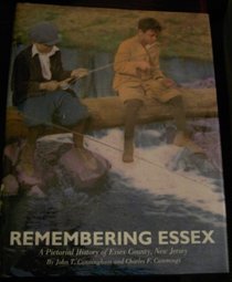 Remembering Essex: A Pictorial History of Essex County, New Jersey