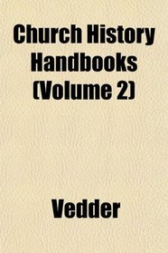 Church History Handbooks (Volume 2)