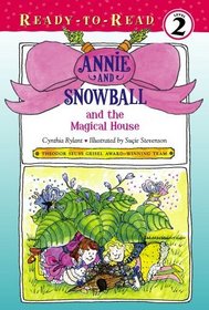 Annie and Snowball and the Magical House (Annie and Snowball, Bk 7) (Ready-to-Read, Level 2)