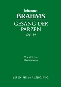 Geang Der Parzen, Op. 89 - Vocal Score (German Edition)
