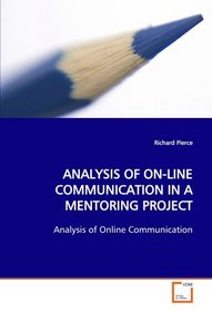 ANALYSIS OF ON-LINE COMMUNICATION IN A MENTORING PROJECT: Analysis of Online Communication