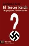 El tercer Reich / The Third Reich: 101 Preguntas Fundamentales/ 101 Key Questions (Spanish Edition)