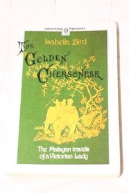 The Golden Chersonese: The Malayan Travels of a Victorian Lady