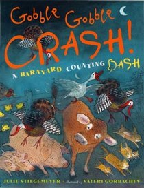 Gobble-Gobble Crash, A Barnyard Counting Bash