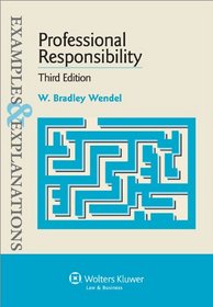 Examples & Explanations: Professional Responsibility 3rd Edition