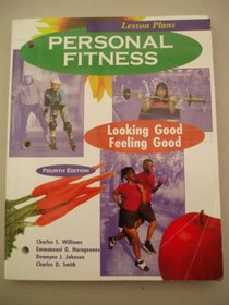 Personal Fitness: Looking Good/Feeling Good : Lesson Plans