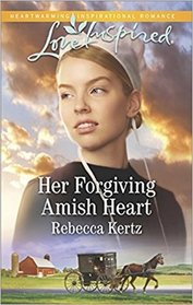 Her Forgiving Amish Heart (Women of Lancaster County, Bk 3) (Love Inspired, No 1148)