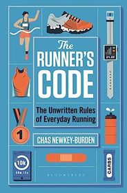 The Runner's Code: The Unwritten Rules of Everyday Running BEST BOOKS OF 2021: SPORT ? WATERSTONES