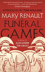 Funeral Games (Alexander the Great, Bk 3)