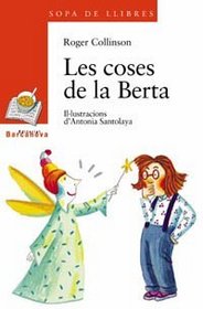 Les Coses De La Berta / Things Berta (Sopa De Llibres. Serie Taronja)