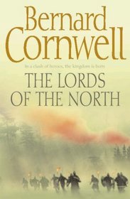 The Lords of the North (Saxon Chronicles, Bk 3)