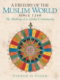 History of the Muslim World, A (since 1260)