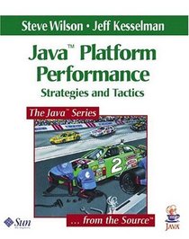 Java Platform Performance: Strategies and Tactics