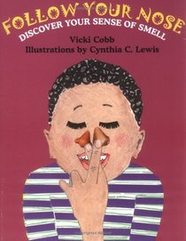 Follow Your Nose: Discover Your Sense of Smell (Five Senses (Millbrook Press Paperback))