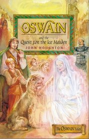 Oswain and the Quest for the Ice Maiden (The Oswain Tales)