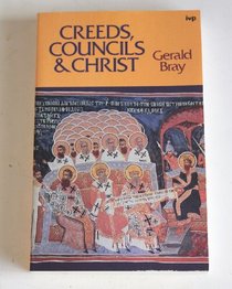Creeds, Councils, and Christ