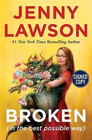 Broken (in the best possible way) - Signed / Autographed Copy