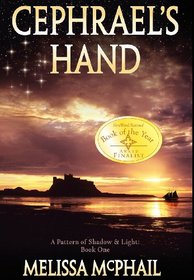 Cephrael's Hand: A Pattern of Shadow & Light Book One